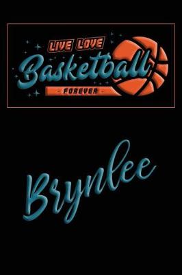 Book cover for Live Love Basketball Forever Brynlee