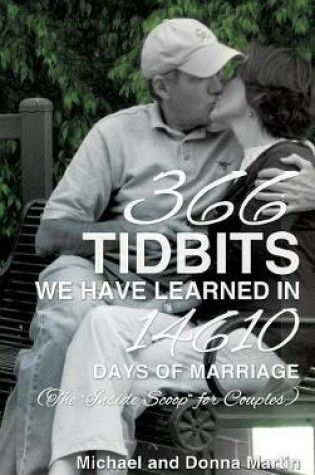 Cover of 366 Tidbits We Have Learned in 14610 Days of Marriage