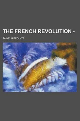 Cover of The French Revolution - Volume 1