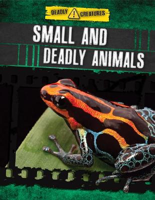 Book cover for Small and Deadly Animals