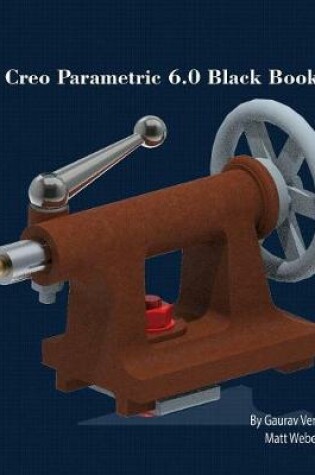 Cover of Creo Parametric 6.0 Black Book
