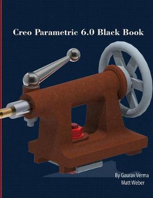 Book cover for Creo Parametric 6.0 Black Book