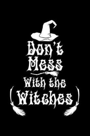 Cover of Don't Mess with the Witches