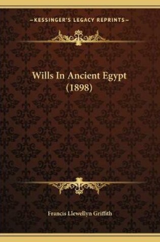Cover of Wills In Ancient Egypt (1898)