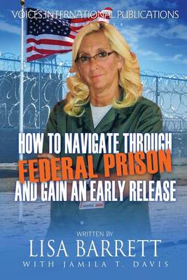 Book cover for How to Navigate Through Federal Prison and Gain an Early Release