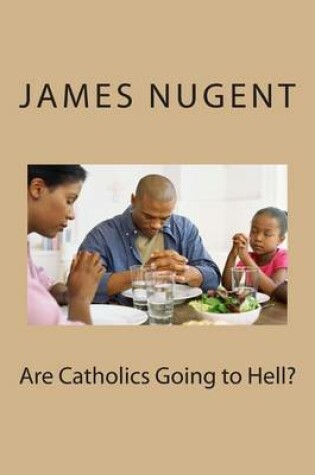 Cover of Are Catholics Going to Hell?