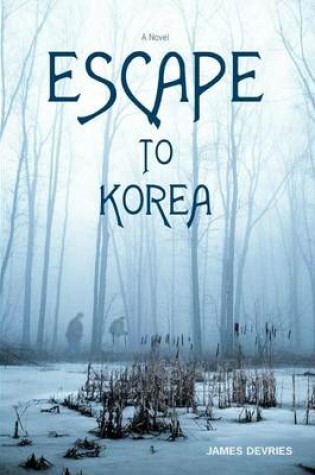 Cover of Escape to Korea