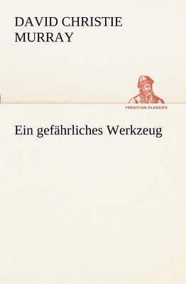 Book cover for Ein Gefahrliches Werkzeug