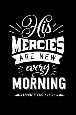 Cover of His Mercies are New Every Morning