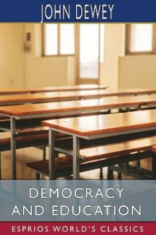 Cover of Democracy and Education (Esprios Classics)