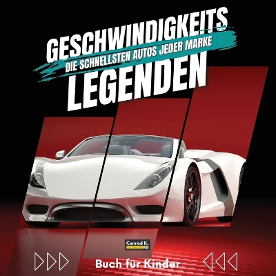 Book cover for Geschwindigkeitslegenden. Die schnellsten Autos jeder Marke