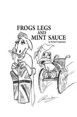 Cover of Frogs Legs and Mint Sauce