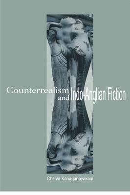 Book cover for Counterrealism and Indo-Anglian Fiction