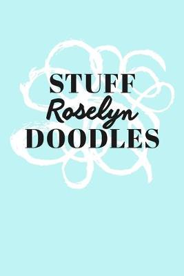 Book cover for Stuff Roselyn Doodles