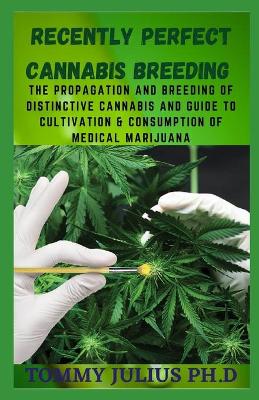 Book cover for Recently Perfect Cannabis breeding