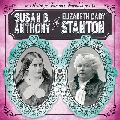 Cover of Susan B. Anthony and Elizabeth Cady Stanton