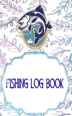 Book cover for Fishing Logbook