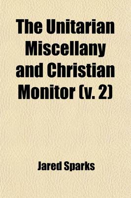 Book cover for The Unitarian Miscellany and Christian Monitor Volume 2