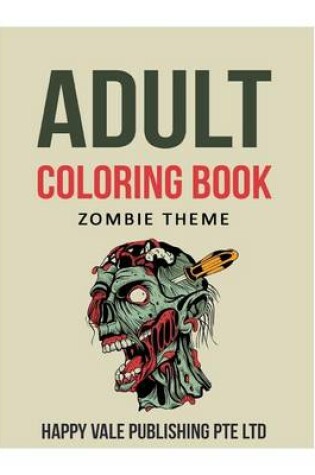 Cover of Adult Coloring Book: Zombie Theme