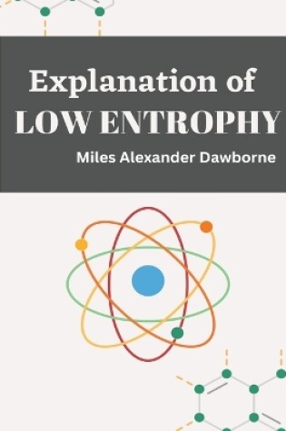 Cover of Explanation of low entropy