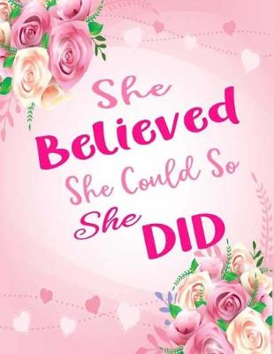 Book cover for She Believed She Could So She Did Blank Lined Notebooks and Journals