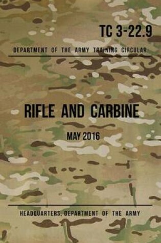 Cover of Training Circular 3-22.9 Rifle and Carbine