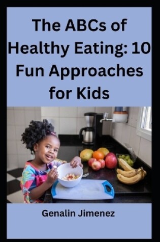 Cover of The ABCs of Healthy Eating