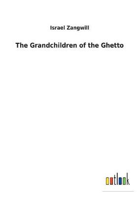 Book cover for The Grandchildren of the Ghetto