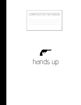 Book cover for hands up Composition Notebook