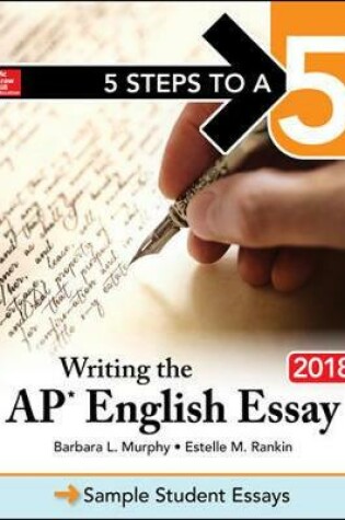 Cover of 5 Steps to a 5: Writing the AP English Essay 2018