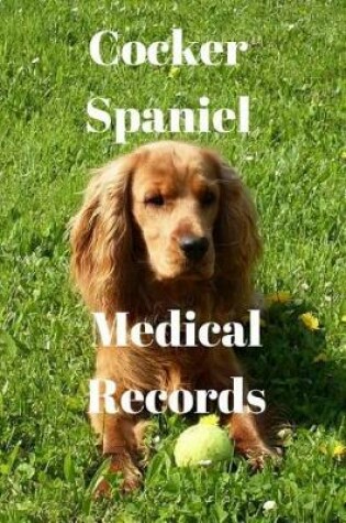 Cover of Cocker Spaniel Medical Records