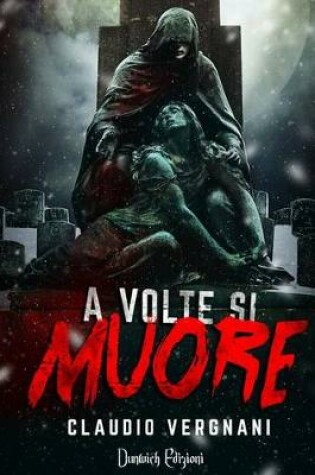 Cover of A Volte Si Muore