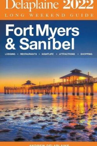 Cover of Fort Myers & Sanibel - The Delaplaine 2022 Long Weekend Guide