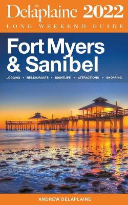 Book cover for Fort Myers & Sanibel - The Delaplaine 2022 Long Weekend Guide