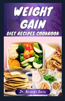 Book cover for Weight Gain Diet Recipes Cookbook