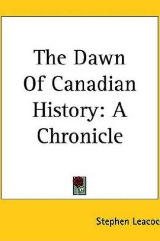 Cover of The Dawn of Canadian History
