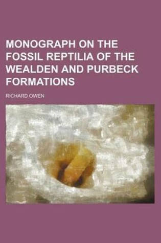 Cover of Monograph on the Fossil Reptilia of the Wealden and Purbeck Formations