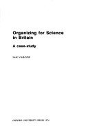 Book cover for Organizing for Science in Britain