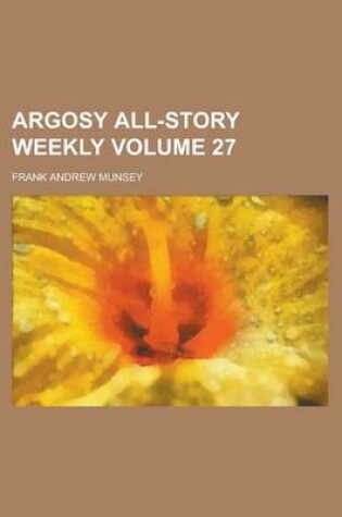 Cover of Argosy All-Story Weekly Volume 27