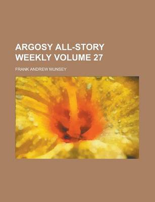 Book cover for Argosy All-Story Weekly Volume 27