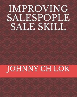 Book cover for Improving Salespople Sale Skill