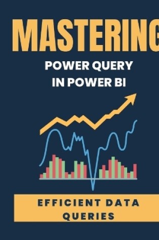 Cover of MASTERING POWER QUERY in POWER BI