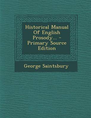 Book cover for Historical Manual of English Prosody...