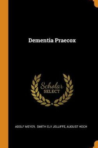 Cover of Dementia Praecox