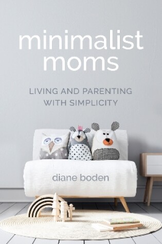 Cover of Minimalist Moms