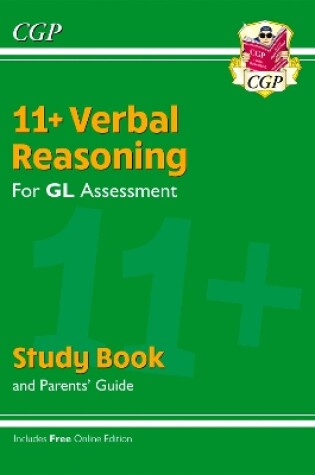 Cover of 11+ GL Verbal Reasoning Study Book (with Parents’ Guide & Online Edition)