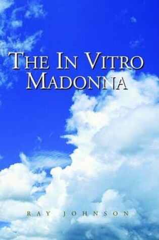 Cover of The in Vitro Madonna