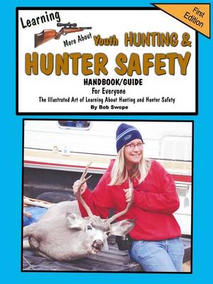 Book cover for Learn'n More About Youth Hunting & Hunter Safety Handbook/Guide