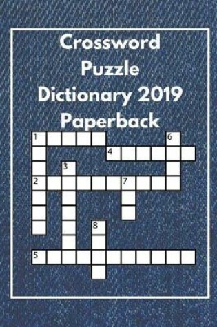 Cover of Crossword Puzzle Dictionary 2019 Paperback