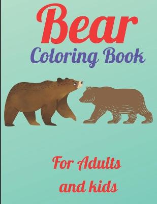 Book cover for Bear Coloring Book For Adults and kids